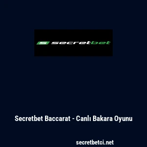 Secretbet Baccarat - Canlı Bakara Oyunu