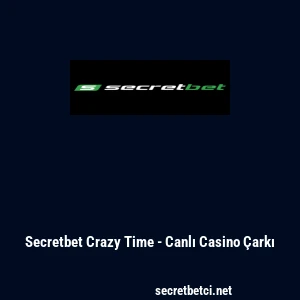 Secretbet Crazy Time - Canlı Casino &Ccedil;arkı