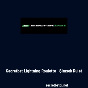 Secretbet Lightning Roulette - Şimşek Rulet