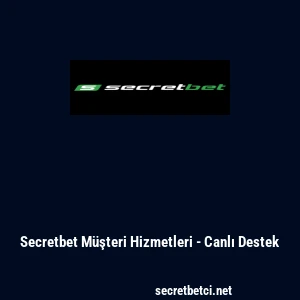 Secretbet M&uuml;şteri Hizmetleri - Canlı Destek