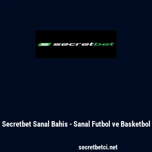Secretbet Sanal Bahis - Sanal Futbol ve Basketbol